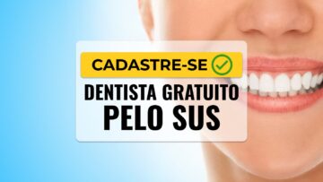 Brasil Sorridente, dentista gratuito pelo SUS